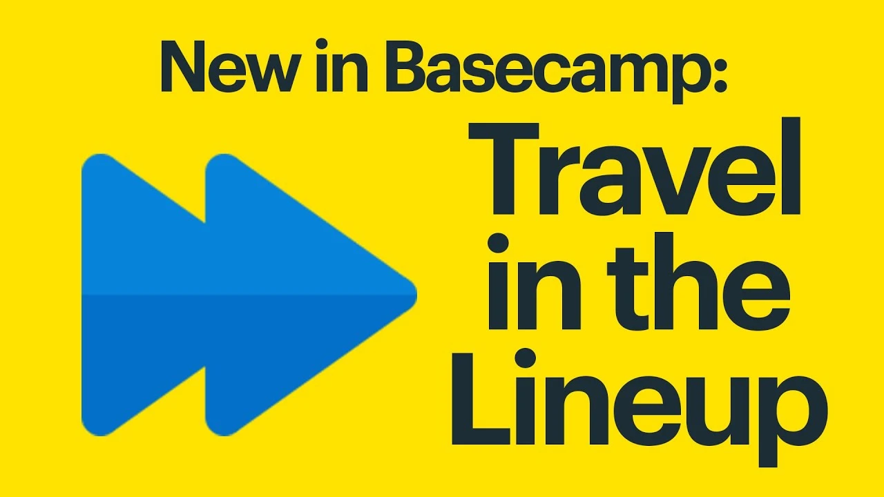 New in Basecamp: Time Travel in the Lineup